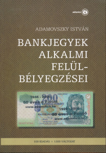 Adamovszky István: Bankjegyek alkalmi felülbélyegzései