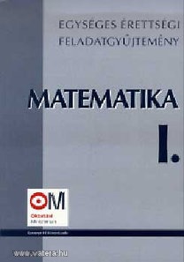 Hortobágyi- Marosvári- Pálmay- : Egységes érettségi feladatgyűjtemény -Matematika I- II  ( *810)