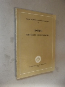 1963.Római történeti chrestomathia - Ókori Történeti Chrestomathia III. (*32)