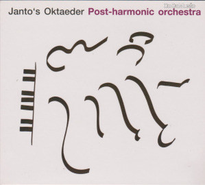 Jantos Oktaeder: Post-harmonic orchestra (CD)