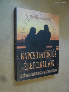 Stephen Arroyo: Kapcsolatok és életciklusok (*39)