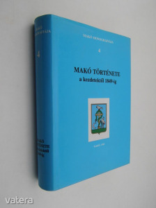 Makó története a kezdetektől 1849-ig (*217)