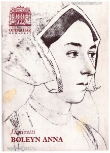 A Magyar Állami Operaház ismertetője - Donizetti: Boleyn Anna