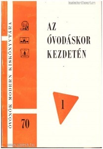dr. Kovács György (szerk.): Az óvodáskor kezdetén