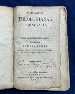 A Dogmatica, Theologiának Első Vonásai, Somosy János, 1827-es, első kiasás, igazi padlás lelet!