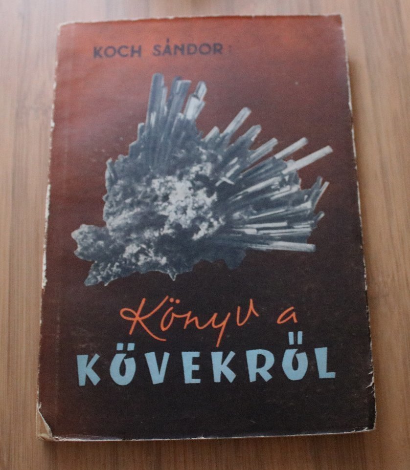 Koch Sándor: Könyv a kövekről (meghosszabbítva: 3439843655) - Vatera.hu