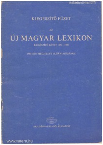 Kiegészítések, helyesbítések az Új magyar lexikon I-VI., valamint a kieg. kötet 1962-80 címszavaihoz
