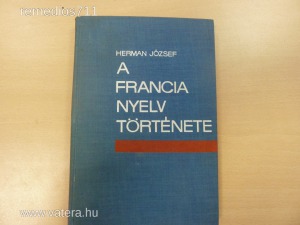 Herman József - A francia nyelv története