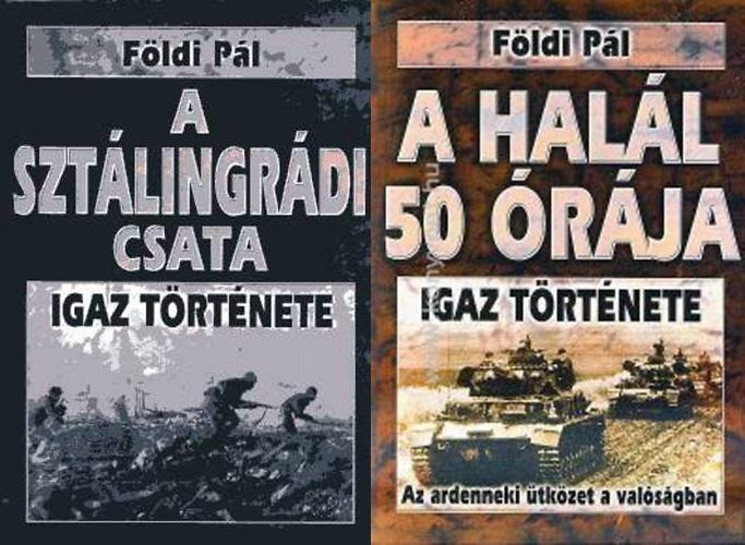 F ldi P l A Szt lingr di Csata Igaz T rt nete A Hal l 50 r ja Igaz f-ldi-p-l-a-szt-lingr-di-csata-igaz-t-rt-nete-a-hal-l-50-r-ja-igaz