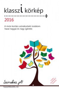 Klasszi körkép 2016 - A nívós kortárs szórakoztató irodalom hazai nagyjai és nagy ígéretei