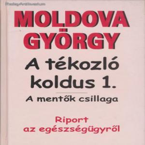 Moldova György: A tékozló koldus 1. / A mentők csillaga (*219) Kép