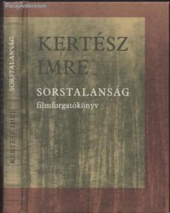 Kertész Imre: Sorstalanság - Filmforgatókönyv