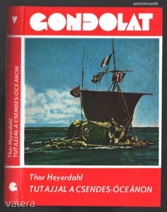 Thor Heyerdahl - Tutajjal a Csendes-Óceánon - A Kon-Tiki expedíció - ?Világjárók? 1. (útikönyv)
