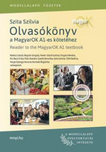 Magyarok Olvasókönyv A1 - Reader To The Magyarok A