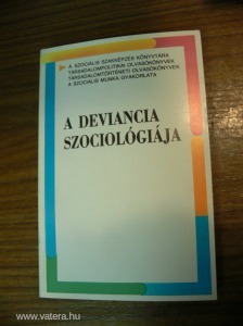 A deviancia szociológiája - Szöveggyűjtemény a szociális szakképzés számára (35)