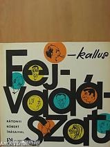 Kallus László - Rátonyi Róbert: Fejvadászat