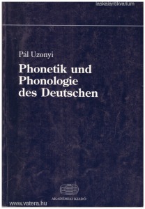 Pál Uzonyi: Phonetik und Phonologie des Deutschen