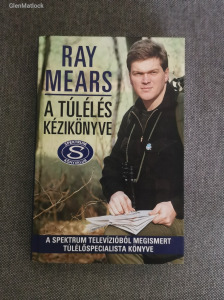 Ray Mears - A túlélés kézikönyve