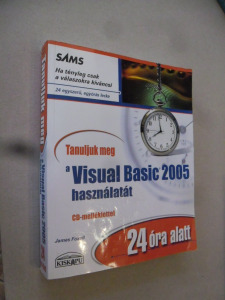 James Foxall: Tanuljuk meg a Visual Basic 2005 használtát 24 óra alatt + CD (*41)
