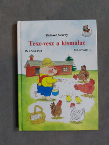 Richard Scarry - Tesz-Vesz a kismalac /in English/Magyarul