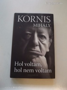 Kornis Mihály: Hol voltam, hol nem voltam (*98)