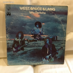 Bakelit lemez-- West, Bruce & Laing – Why Dontcha   1972  USA