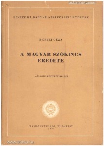 Bárczi Géza: A magyar szókincs eredete (1958.)