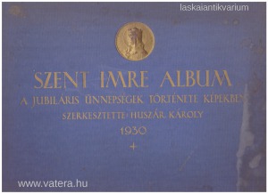 Szent Imre Album A jubiláris ünnepségeke története képekben (1930.)