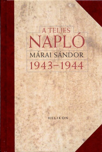 Márai Sándor: A teljes napló - 1943-1944.