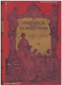 Mártonfy Márton (szerk.): Iparosok olvasótára X. kötet (1904.)