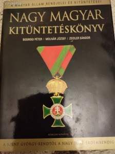 Bodrogi-Molnár-Zeidler: Nagy Magyar kitüntetéskönyv ,Rubikon k.2005 287.o. album
