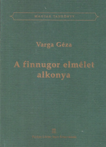 Varga Géza: A Finnugor elmélet alkonya