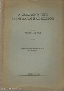 Schoen Arnold: A Zsigmond-téri Szentháromság-szobor (1936.)