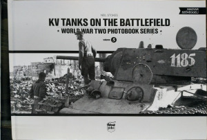 Neil Stokes: KV Tanks on the Battlefield. World War Two the Photobook Series 5. Kép
