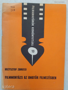 Krzysztof Zanussi: Filmmontázs az amatőr filmezésben (*11)