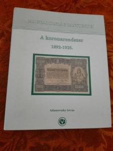 Adamovszky István - Magyarország Bankjegyei (exkluzív kiadás 3 kötet) Koronarendszer 2006. (F054)