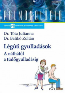 Dr.Tóth Julianna: Légúti gyulladások (meghosszabbítva: 3274768271) - Vatera.hu Kép