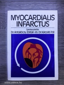 Myocardialis Infarctus - Dr. Antalóczy Zoltán - Dr. Kárpáti Pál Kép