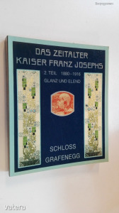 Das Zeitalter Kaiser Franz Josephs 2. Teil 1880-1916 Glanz und Elend (*08)
