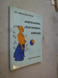 Dr. Simoncsics Péter: Akupunktúra. életenergia, egészség  (*38)