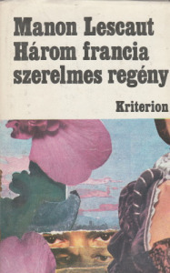 Horváth Andor(szerk.) Három francia szerelmes regény (1984)
