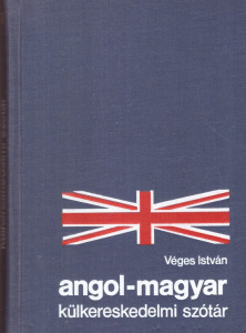 Angol – magyar külkereskedelmi szótár