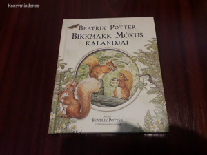 Beatrix Potter - Bikkmakk Mókus kalandjai