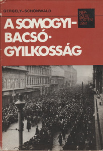 Gergely Ernő és Schönwald Pál: A Somogyi-Bacsó-gyilkosság (1978)