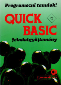 Quick Basic - feladatgyűjtemény - Programozni tanulok ! - Lukács Ottó