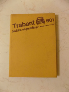 TRABANT 601 javítási segédkönyv, szervizkönyv, kézikönyv / Ritka darab!!! Kép