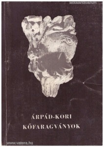 Árpád-kori kőfaragványok - Katalógus