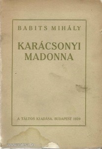 Babits Mihály: Karácsonyi Madonna (1920)
