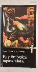 Gabriele Amorth - Egy ördögűző tapasztalatai