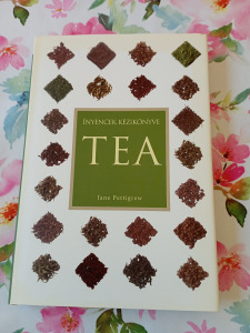 Jane Pettigrew: Ínyencek kézikönyve - Tea